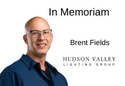 In Memoriam: Brent Fields
