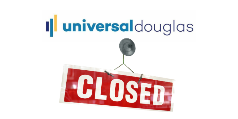 Universal Douglas Closes Doors