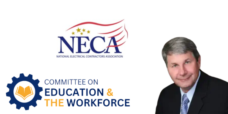 NECA’s CEO Testifies Before Workforce Protections Subcommittee