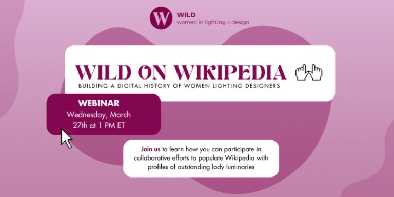 Join WILD on Wikipedia & Nominate Female Lighting Leaders